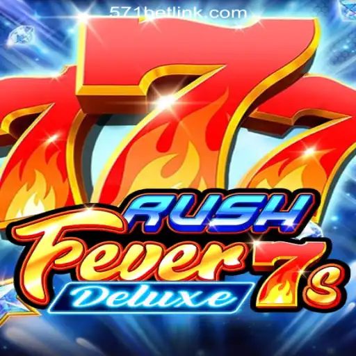 Exploring RushFever7sDeluxe: The Thrilling Slot Experience by 571Bet.COM Oficial Slots Brasil #1